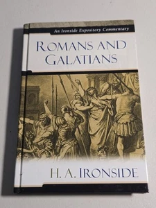Romans and Galatians by H. A. Ironside and Henry A. Ironside (2006, Hardcover) - Picture 1 of 12