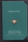 Black Lust Paperback 2010 By Jean De Villiot & Lawrence Ecker (Translator Ln
