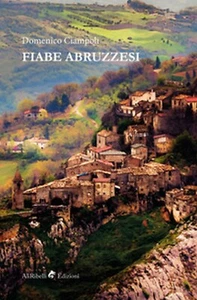 Libri Domenico Ciampoli - Fiabe abruzzesi - 2019 - Picture 1 of 1