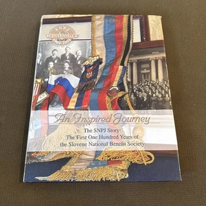 Sedmak, Jay. An Inspired Journey. The SNPJ Story: The First One Hundred Years - Foto 1 di 6