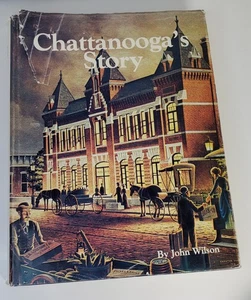 Chattanooga's Story by John Wilson Tennessee history HC SIGNED - Bild 1 von 14