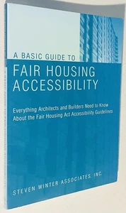 A Basic Guide to Fair Housing Accessibility — Steven Winter Associates — 04713.. - Bild 1 von 3