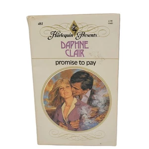 Promise to Pay Daphne Clair Harlequin Presents #481 Vintage Romance 1982 - Imagen 1 de 14
