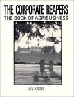 CORPORATE REAPERS: THE BOOK OF AGRIBUSINESS By A. Krebs *Excellent Condition*