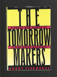 Grant Fjermedal 1986 The Tomorrow Makers 1980s AI/Robotics 1st Ed Hardb/Dj NEW - Picture 1 of 6