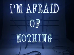 I'm Afraid Of Nothing Neon Sign Light Handcraft Artwork Nightlight Decor 24"x20" - Picture 1 of 1