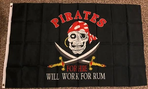 new PIRATES FOR HIRE WILL WORK FOR RUM 3x5ft FLAG superior quality US seller - Picture 1 of 3