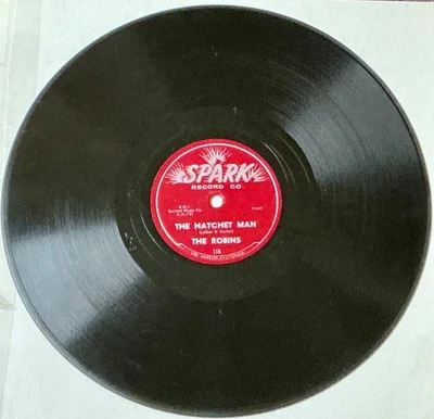 Robins 1955 DOO WOP 78 The Hatchet Man / I Must Be Dreamin SPARK VG+++/M- HEAR - Image 1 of 2