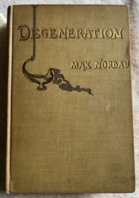 Degeneration book Max Nordau 1905 degerate art mysticism philosophy society ills Foto 1 de 4