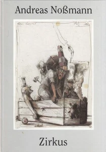 Zirkus. Gaukler, Clowns, Liliputs Noßmann, Andreas: - Bild 1 von 1