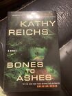 Bones to Ashes by Kathy Reichs (2007, Hardcover Book)