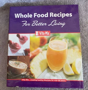 Vita-Mix Whole Food Recipes For Better Living Cookbook,Owner's Manual & Ephemera - Picture 1 of 2