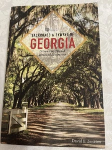 Backroads & Byways Of Georgia. Drives, Day Trips & Weekend Excursions. NEW A7 - Picture 1 of 4