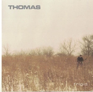 Thomas – Frigid - Picture 1 of 3