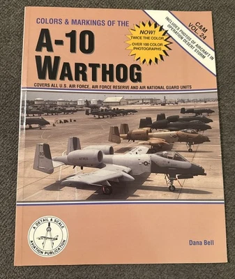 Colors and Markings of the A-10 Warthog Book C&M VOL. 24 Paperback Dana Bell - Image 1 of 4