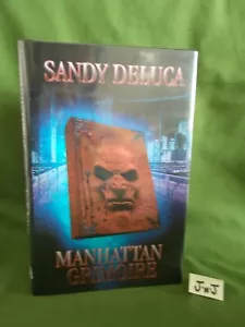 Sandy Deluca MANHATTAN GRIMOIRE Signed Numbered Limited Hardback 2008 UNREAD - Picture 1 of 4
