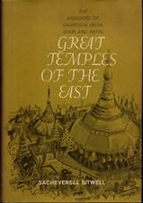 Sacheverell Sitwell / Great Temples of the East the Wonders of Cambodia 1st 1963