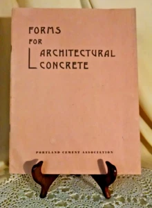 FORMS FOR ARCHITECTURAL CONCRETE PORTLAND CEMENT ASSN CHICAGO IL T-21 3RD 1952. - Picture 1 of 11