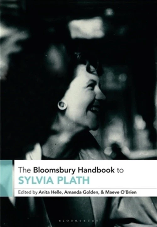 The Bloomsbury Handbook to Sylvia Plath (Paperback or Softback) - Image 1 of 1