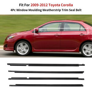 Fit for 2009-2012 Toyota Corolla Weatherstrip Window Moulding Trim Seal Belt 4PC
