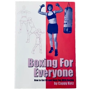 Vintage Boxing for Everyone How to Get Fit and Have Fun with Boxing Cappy Kotz - Picture 1 of 6