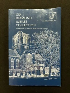 GIA Publications GIA DIAMOND JUBILEE COLLECTION sacred music 2016 Chicago SC OOP - Bild 1 von 5