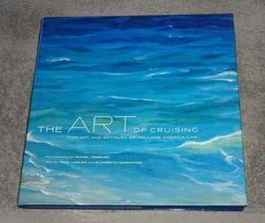 The Art of Cruising: Fine Art and Antiques of Holland America Line Hardcover - Picture 1 of 10