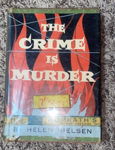 RARE-THE CRIME IS MURDER Helen Nielsen HC 1956 Book - Picture 1 of 11