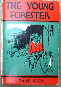 The Young Forester by Zane Grey HC/DJ 1938 - Picture 1 of 7
