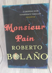Monsieur Pain by Bolaño, Roberto Paperback / softback Book The Fast Free - Foto 1 di 3