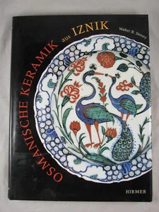 OSMANISCHE KERAMIK AUS IZNIK WALTER B. DENNY MUNCHEN 2005 - Picture 1 of 3