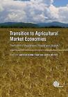 Transition To Agricultural Market Economies By Andrew Schmitz Editor Willi
