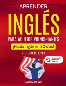 Aprender inglés para adultos principiantes: 7 libros en 1: ¡Habla en...  - Bild 1 von 2
