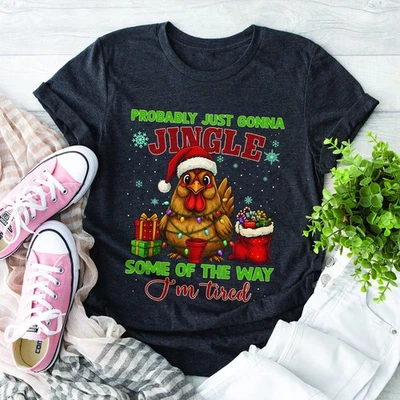 Camisa Chicken Christmas Probablemente Just Gonna Jingle Some Of The Way I'm Tired Foto 1 de 3
