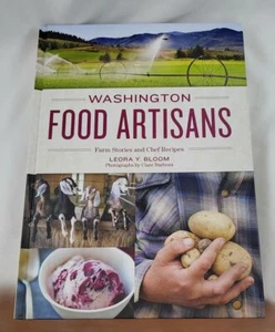 Washington Food Artisans: Farm Stories and Chef Recipes; Leora Bloom; Cooking - Imagen 1 de 1