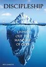 Discipleship: Living Out The Mandate Of God By Pete Charette **Brand New**
