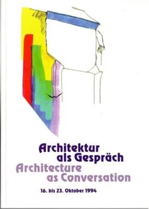 Architektur als Gespräch. Architectur as Conversation. 16. bis 23. Oktober 1994 - Imagen 1 de 1