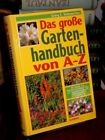Das große Gartenhandbuch von A - Z. Mit mehr als 7000 Stichworten und ca. 1400 A