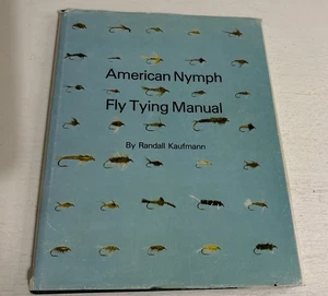 American Nymph Fly Tying Manual By Randall Kaufmann HC  Book Signed Ed 1975 - Imagen 1 de 13