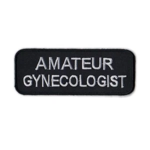 Motorcycle Biker Jacket or Vest Patch - Amateur Gynecologist - Funny - Picture 1 of 1
