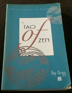 THE TAO OF ZEN by Ray Grigg (1994, Paperback)  - Bild 1 von 8