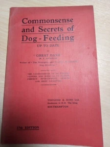 Commonsense and Secrets of Dog-Feeding Up To Date 17th Edition 1934 g-VG Toogood - Picture 1 of 11