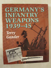 Niemiecka broń piechoty 1939-45 autorstwa Terry'ego Gandera (1998, twarda okładka)