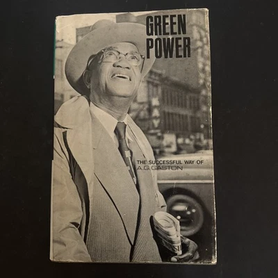 Green Power: The Successful Way of A.G. Gaston *SIGNED FIRST EDITION * Hardback - Image 1 of 4