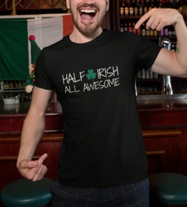 Camiseta medio irlandesa todo impresionante fiesta San Patricio día regalo del orgullo Irlanda - Imagen 1 de 15