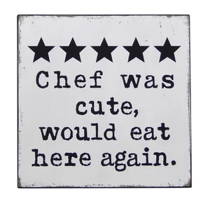 Chef Was Cute Would Eat Here Again Cinco Estrellas Divertido Letrero de Pared de Cocina 5"x5" - Imagen 1 de 4