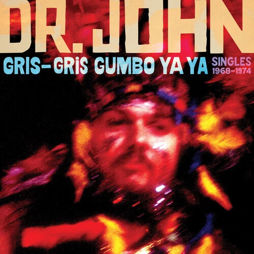 Gris-Gris Gumbo Yaya: Singles 1968-1974 by Dr. John (CD, 2024)