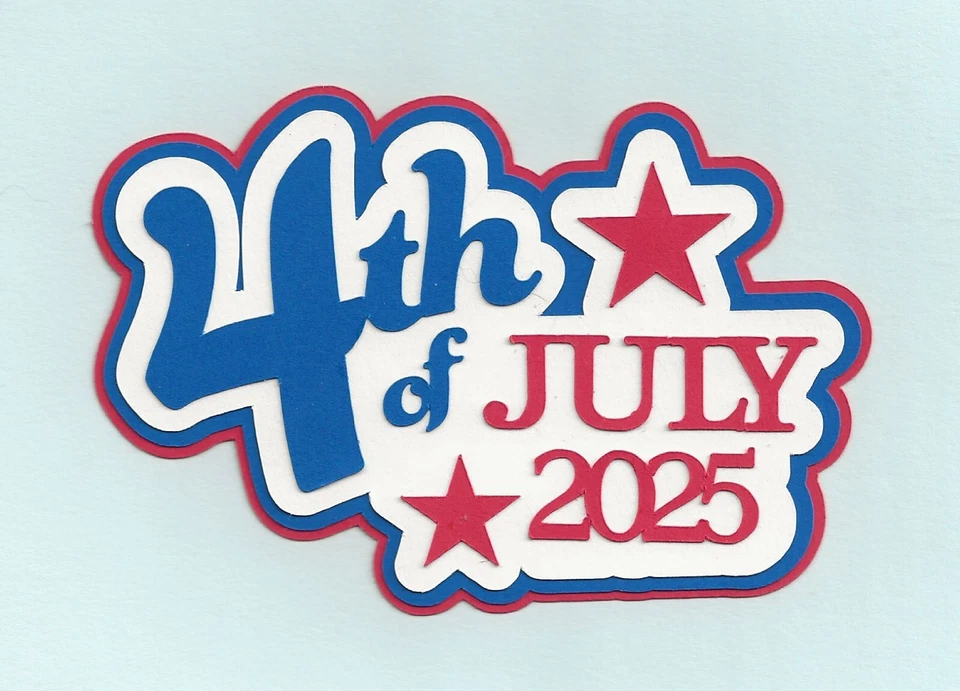 Die Cut 4th of July, 1 peça. Em camadas, QUALQUER ANO - Título de 4 de julho - Scrapbooking - Imagem 1 de 1