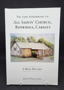 All Saints Church, Rhiwbina Cardiff- Jones, David: A Brief History Author Signed - Picture 1 of 6