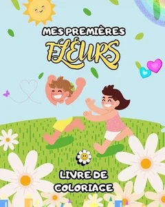Livre de coloriage de fleurs pour enfants: cadeau d'amoureux des fleurs pour enf - Picture 1 of 1